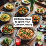 20 Recipes Ideas to Spark Your Culinary Creativity