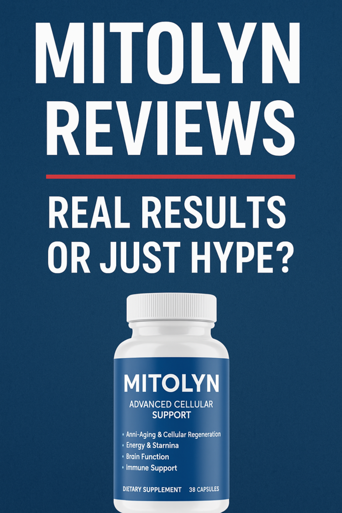 MITOLYN Reviews: In‑Depth Analysis of Benefits & User Feedback